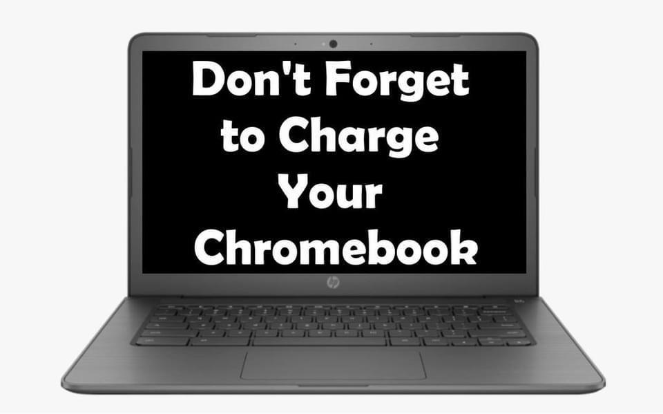 Don't forget to charge your Chromebook